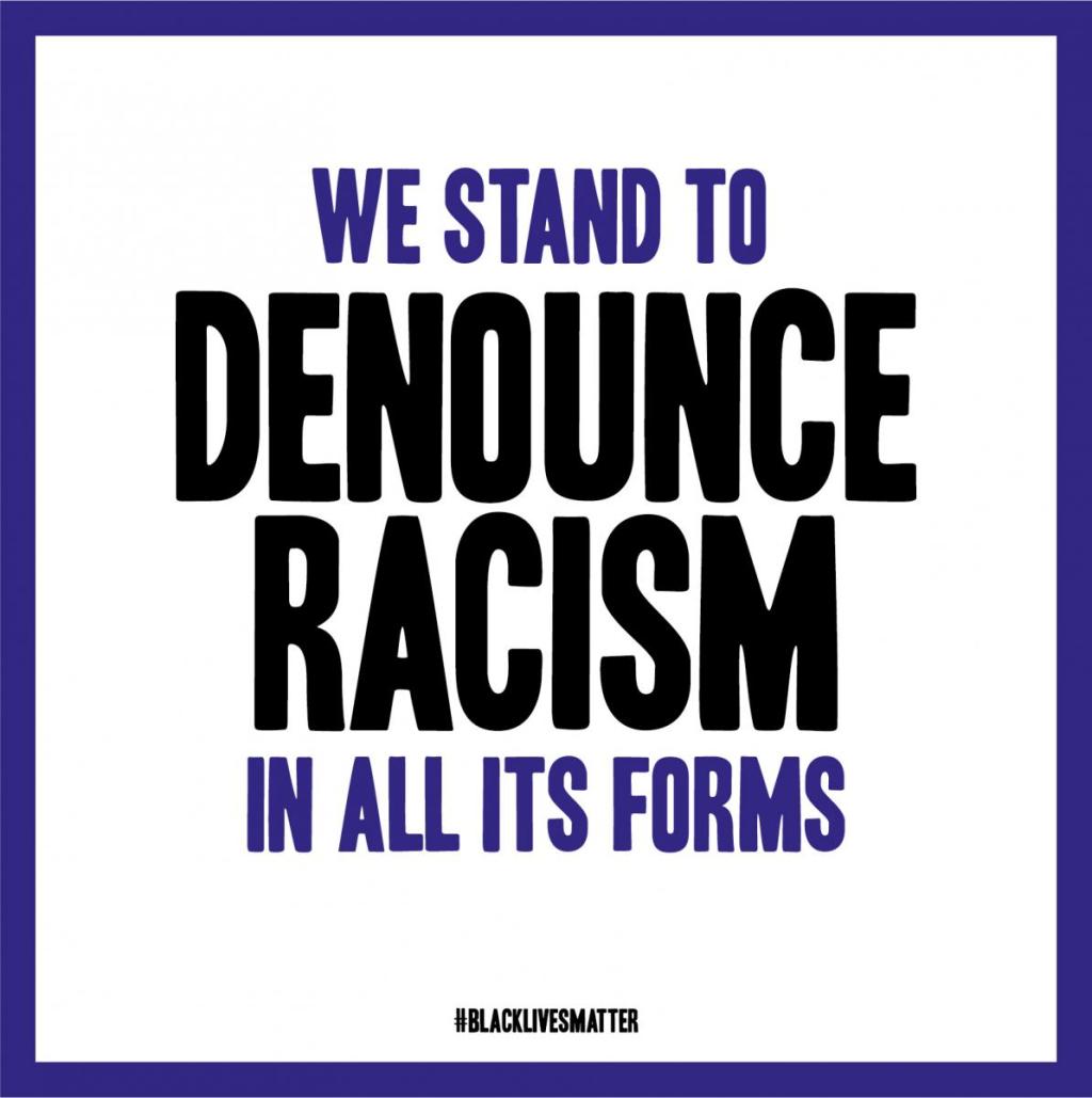 We Stand To Denounce Racism In All Its Forms